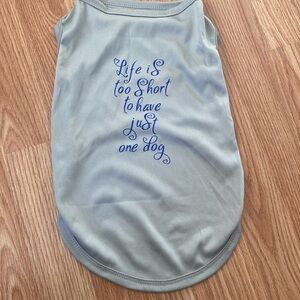 Price drop … NWOT Lightweight Material Dog (Puppy) Shirt with Saying